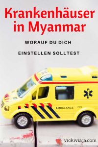 In Myanmar ins Krankenhaus - Was solltest du erwarten I Krank werden im Ausland I Birma I Krankenhausbesuch in Südostasien I #Myanmar #Krankenhaus