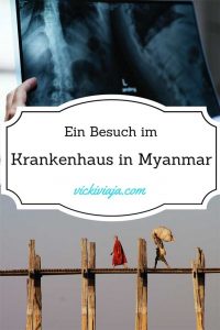 In Myanmar ins Krankenhaus - Was solltest du erwarten I Krank werden im Ausland I Birma I Krankenhausbesuch in Südostasien I #Myanmar #Krankenhaus