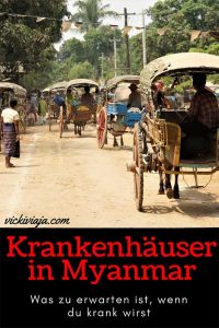In Myanmar ins Krankenhaus - Was solltest du erwarten I Krank werden im Ausland I Birma I Krankenhausbesuch in Südostasien I #Myanmar #Krankenhaus