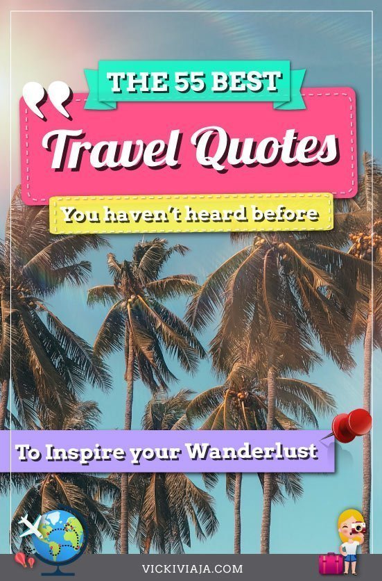 The best 55 Travel Quotes of all time. From Classic to Modern, from English to international. #travelquotes #travel #quotes #vickiviaja